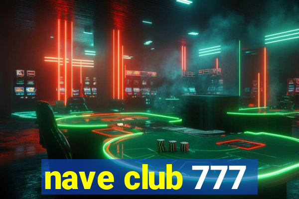 nave club 777